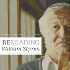 Rereading William Styron and other books by author Gavin Cologne-Brookes
